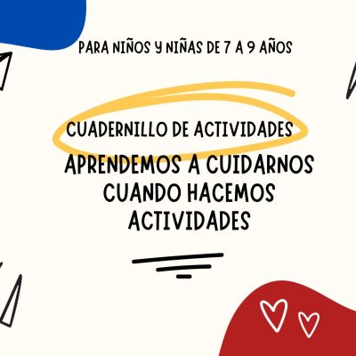 Aprendemos a cuidarnos cuando hacemos actividades - Cuadernillo de Actividades 7-9 años